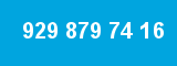 929 879 74 16